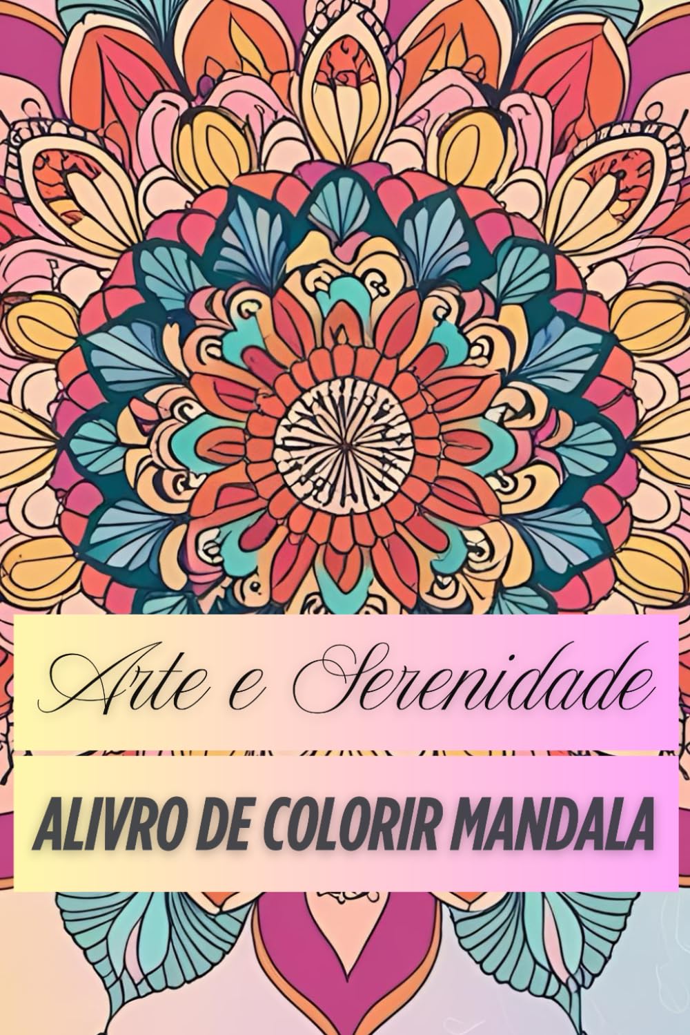 capítulo por capítulo baixar Arte e Serenidade: Livro de Colorir Mandala (Portuguese Edition)