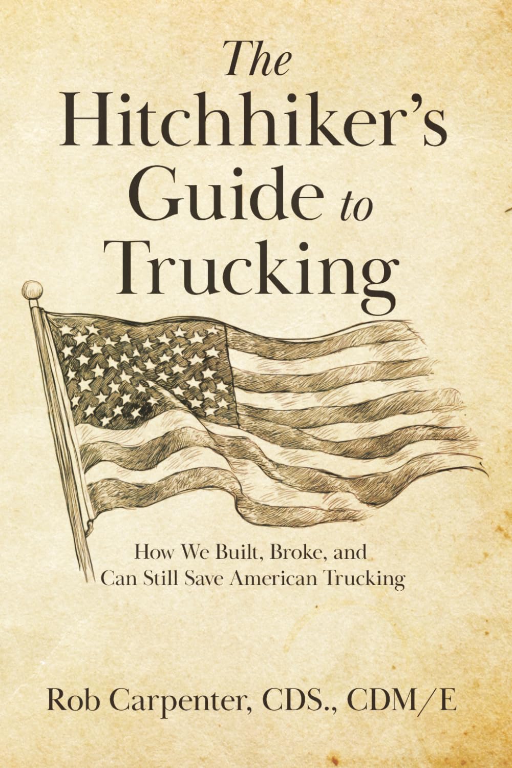The Hitchhiker's Guide to Trucking: How We Built, Broke, and Can Still Save American Trucking baixar o livro de graça