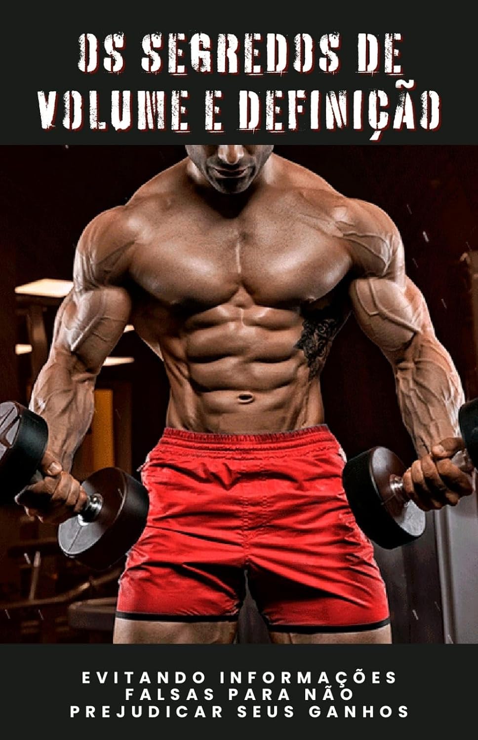 ler totalmente Os Segredos de Volume e Definição: Os Segredos de Volume e Definição muscular