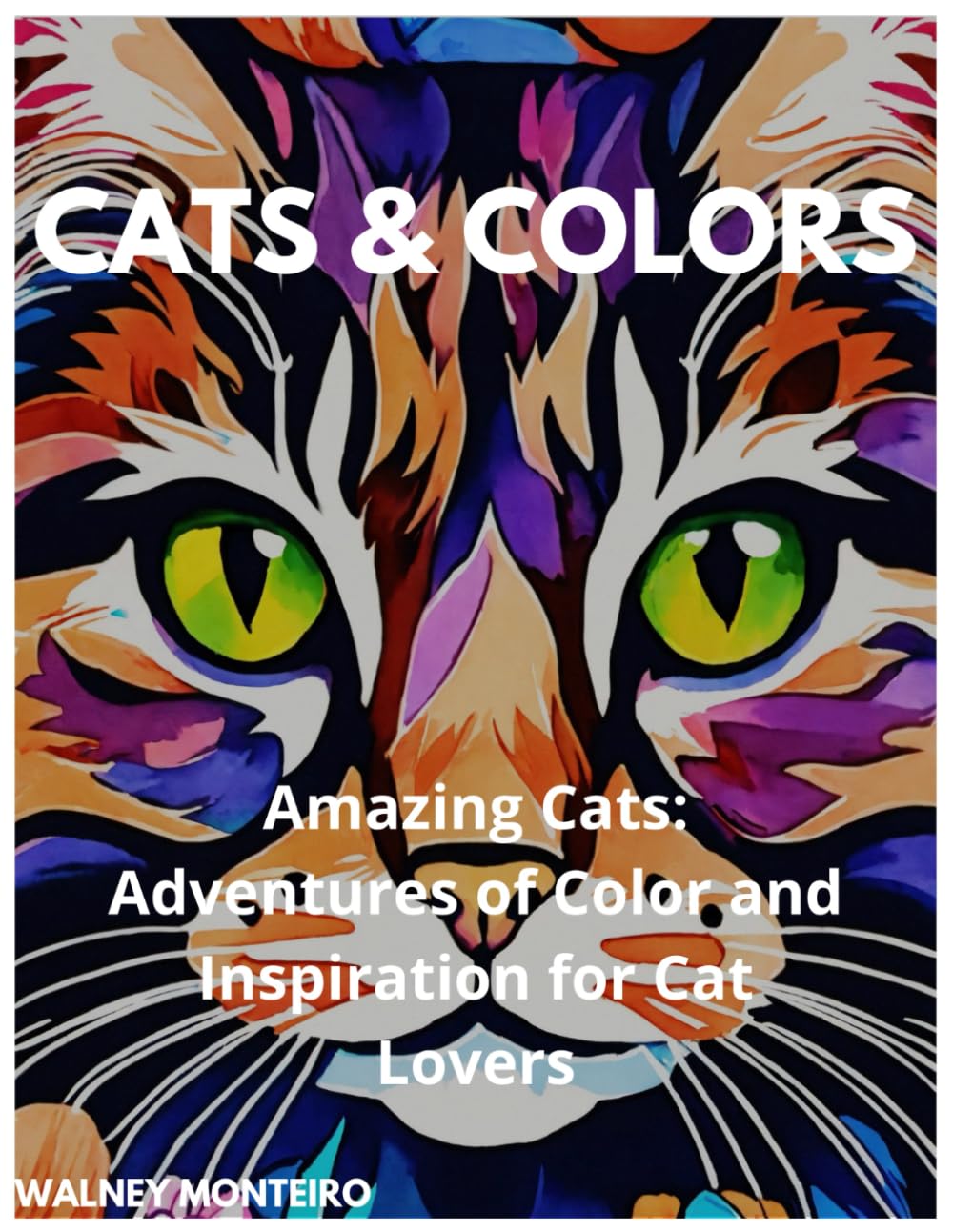 ler totalmente CATS & COLORS: Amazing Cats: Adventures of Color and Inspiration for Cat Lovers