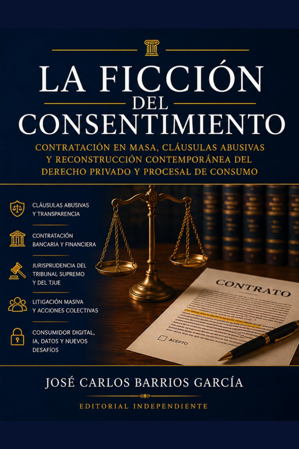LA FICCIÓN DEL CONSENTIMIENTO: Contratación en masa, cláusulas abusivas y reconstrucción contemporánea del Derecho privado y procesal de consumo (Spanish Edition) baixar livro de graça