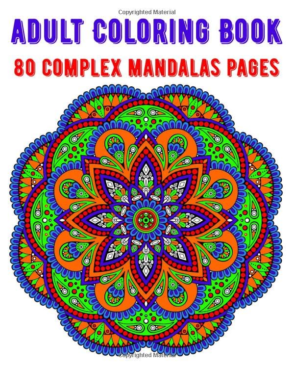 Adult Coloring Book 80 Complex Mandalas Pages: mandala coloring book for all: 80 mindful patterns and mandalas coloring book: Stress relieving and relaxing Coloring Pages baixar o livro de graça