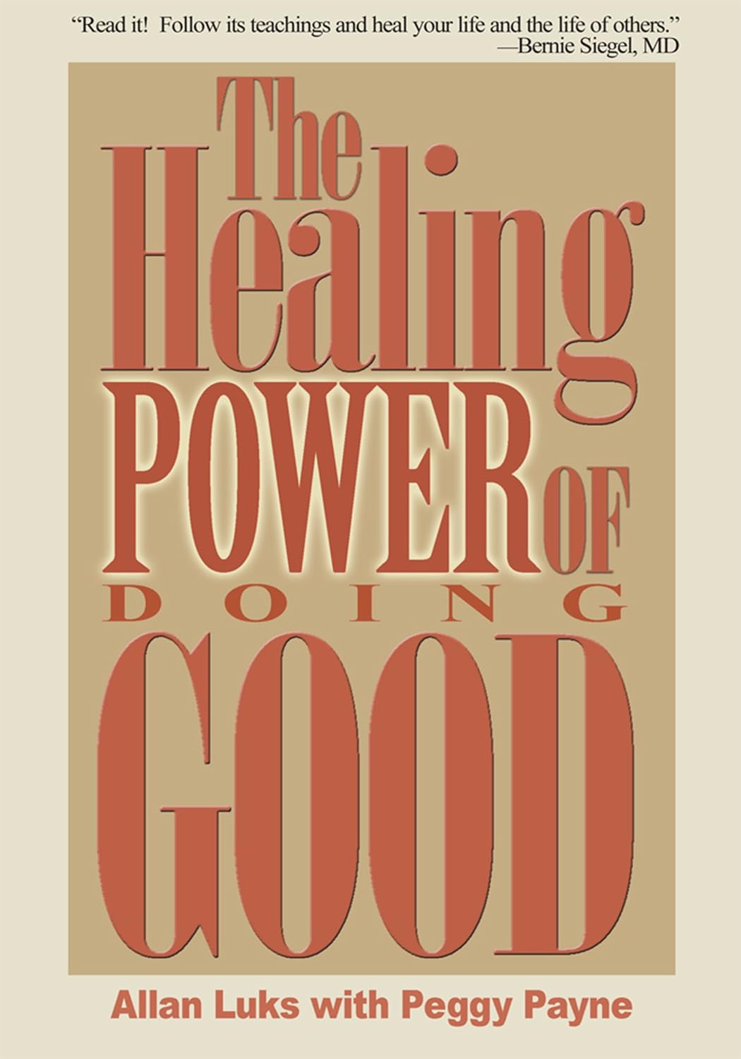 The Healing Power of Doing Good: The Health and Spiritual Benefits of Helping Others (English Edition)