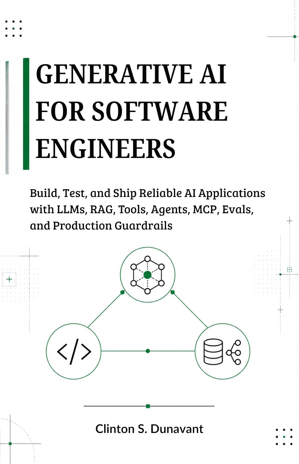 Generative AI for Software Engineers: Build, Test, and Ship Reliable AI Applications with LLMs, RAG, Tools, Agents, MCP, Evals, and Production Guardrails (English Edition) baixar livro de graça