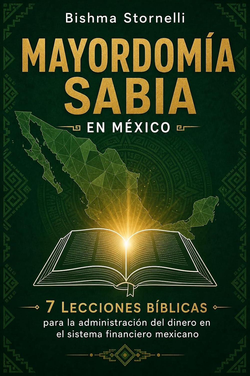 ler totalmente Mayordomía Sabia en México: 7 lecciones bíblicas para la administración del dinero en el sistema financiero mexicano (Spanish Edition)