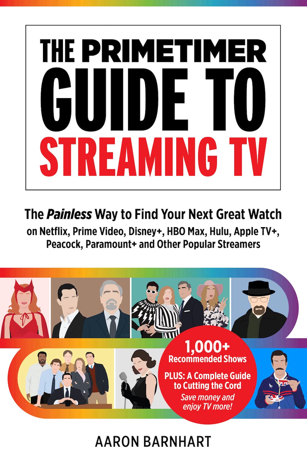 ler totalmente The Primetimer Guide to Streaming TV: The Painless Way To Decide What To Watch Next on Netflix, Hulu, Amazon, HBO Max, Disney+, Peacock, Paramount+ And Other Popular Streamers (English Edition)