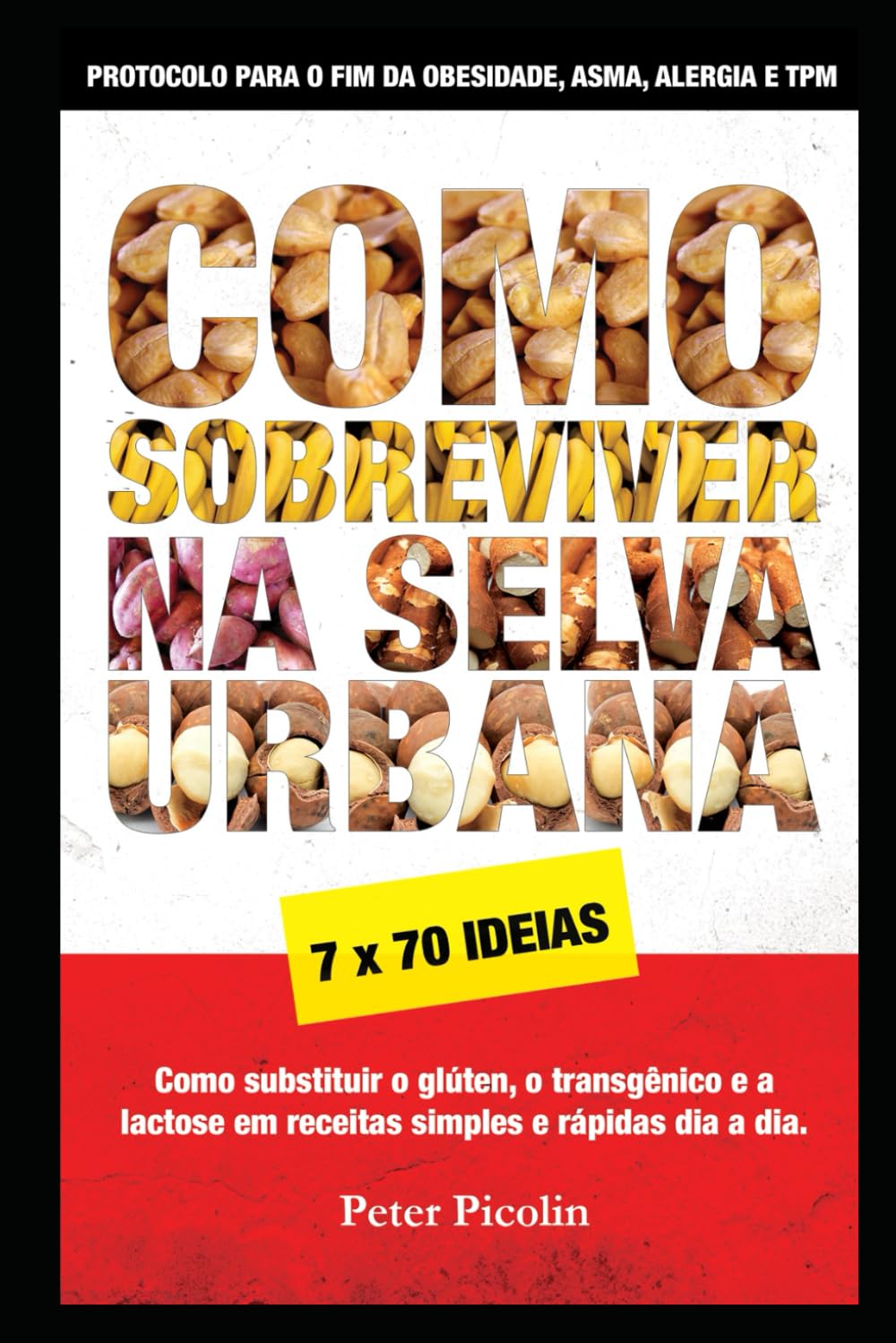 capítulo por capítulo baixar Como Sobreviver na Selva Urbana: O protocolo para a cura da Asma, Alergia, TPM e Obesidade (Portuguese Edition)