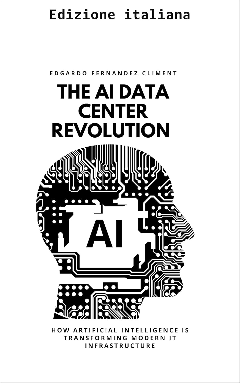 La rivoluzione dei data center AI (Italian Edition)