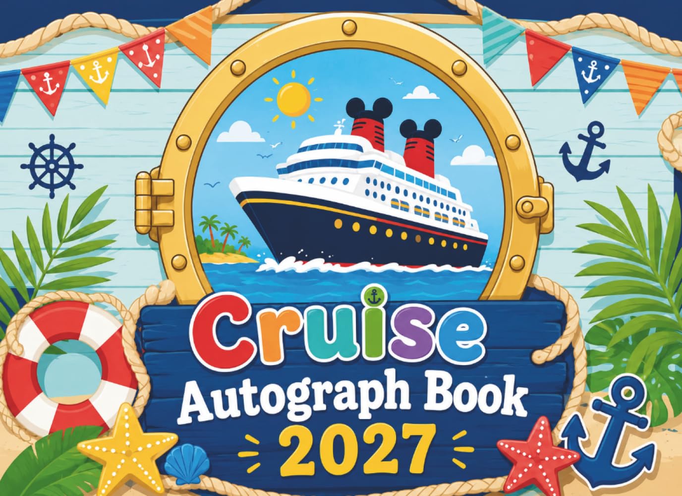 ler totalmente Cruise Autograph Book 2027: A Fun Memory Keepsake for Boys and Girls to Collect Signatures, Add Photos, and Capture Favorite Moments from Family Vacations