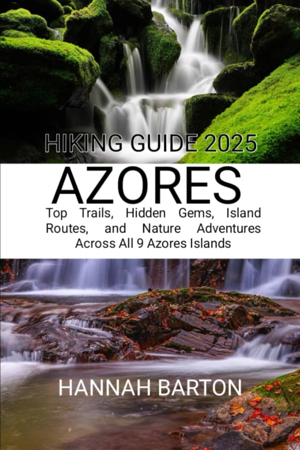 AZORES HIKING GUIDE 2025: Top Trails, Hidden Gems, Island Routes, and Nature Adventures Across All 9 Azores Islands (Epic Journeys: The Ultimate Travel Guide to Unforgettable Destinations.) baixar o livro de graça