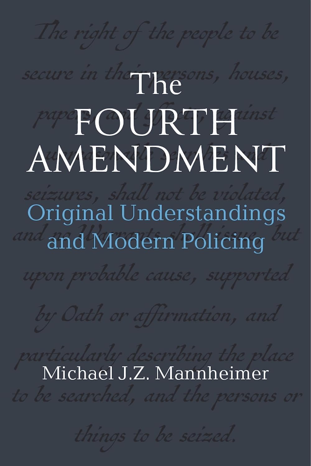 ler totalmente The Fourth Amendment: Original Understandings and Modern Policing (English Edition)