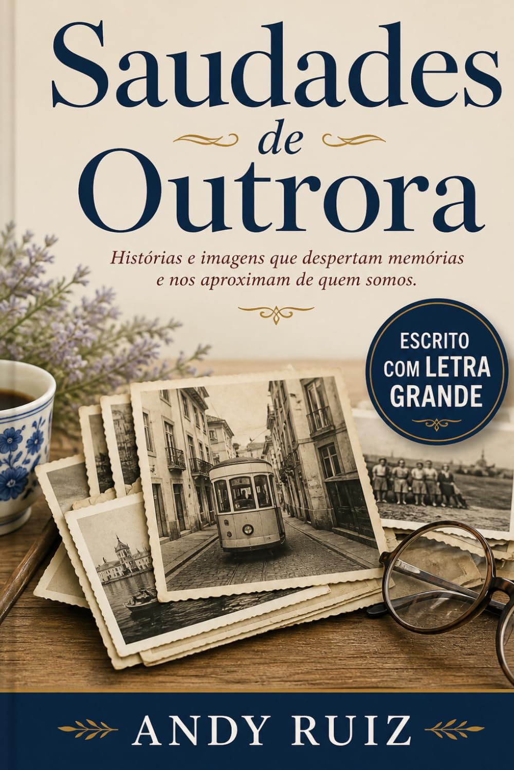 capítulo por capítulo baixar Saudades de Outrora: Notícias portuguesas de 1945 até aos dias de hoje | Edição em letras grandes para a terceira idade | Presente para pais e avós (Histórias em letras grandes) (Portuguese Edition)