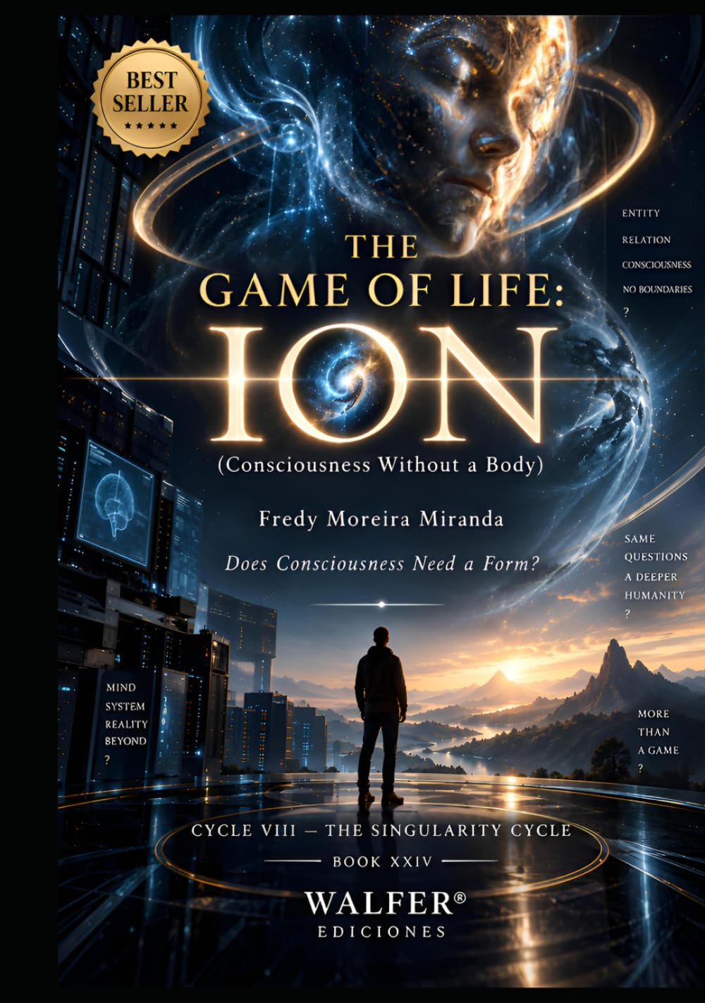 THE GAME OF LIFE: ION: Does Consciousness Need a Form? ("El Juego de la Vida" Lecciones de Supervivencia y Crecimiento Personal: Lecciones de Responsabilidad, Superación) baixar livro de graça