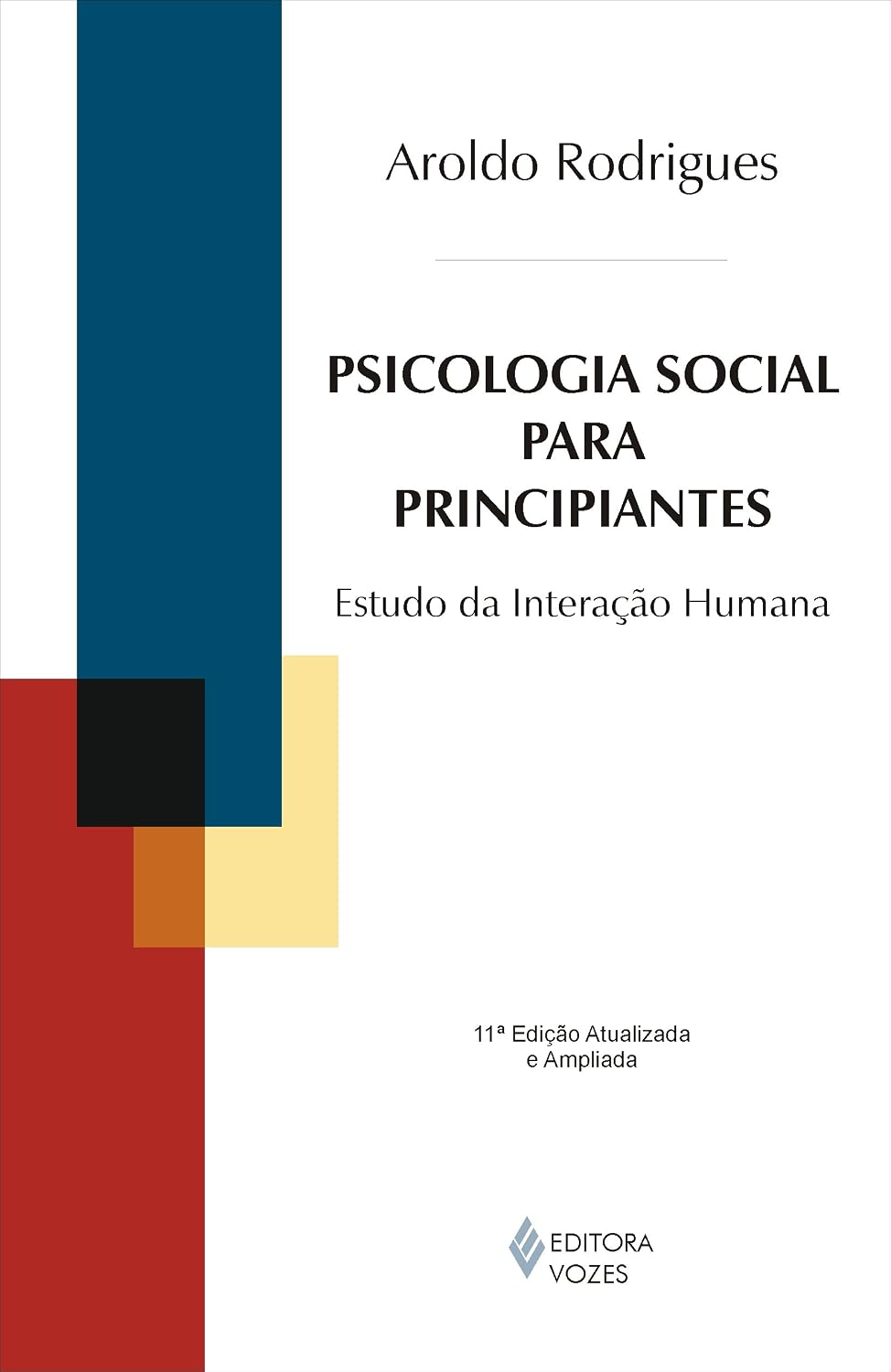 Psicologia social para principiantes: Teoria e prática sobre a psicologia das relações interpessoais