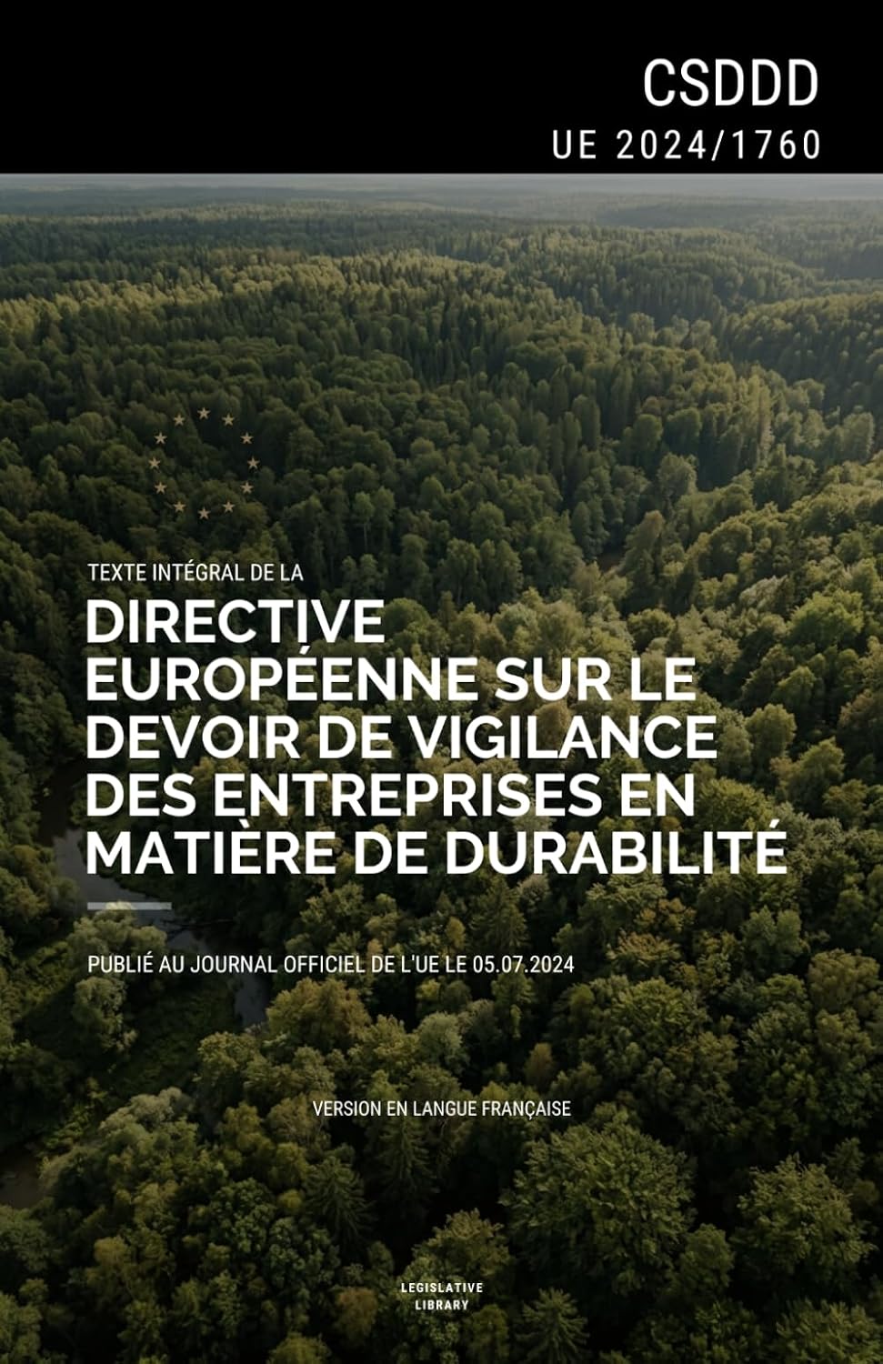 Directive CSDDD (UE 2024/1760): Texte intégral de la Directive européenne sur le devoir de vigilance des entreprises en matière de durabilité (French Edition) baixar livro de graça