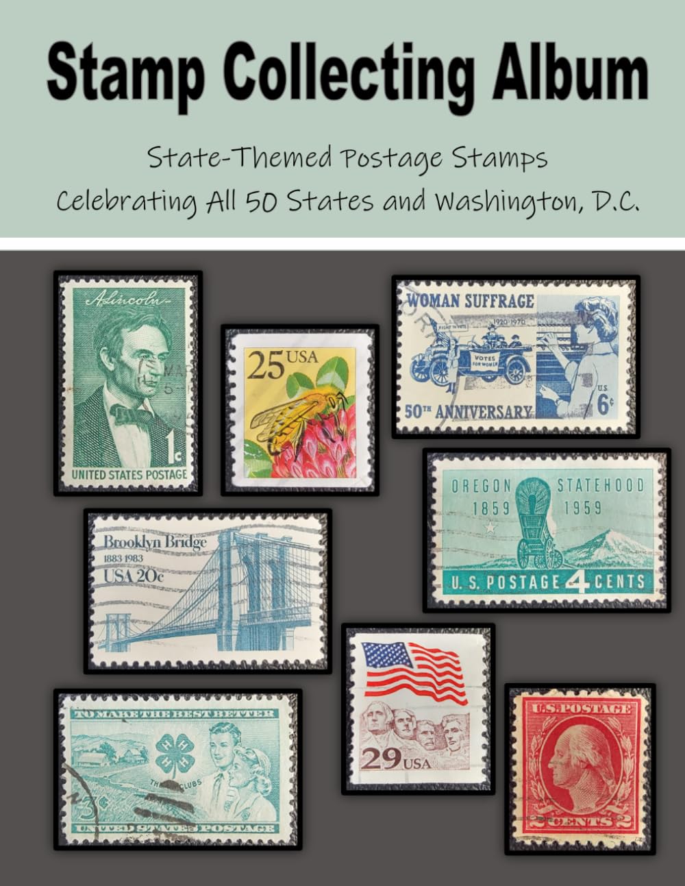 Stamp Collecting Album: State-Themed Postage Stamps Celebrating All 50 States and Washington, D.C.