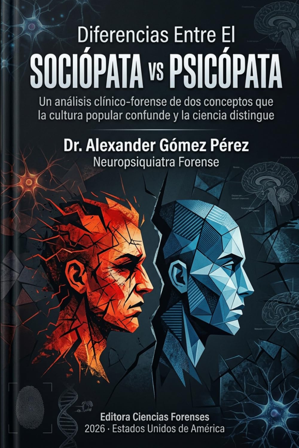 Diferencias Entre El Sociópata Vs Psicópata: Un análisis clínico-forense de dos conceptos que la cultura popular confunde y la ciencia distingue: 90 baixar livro de graça