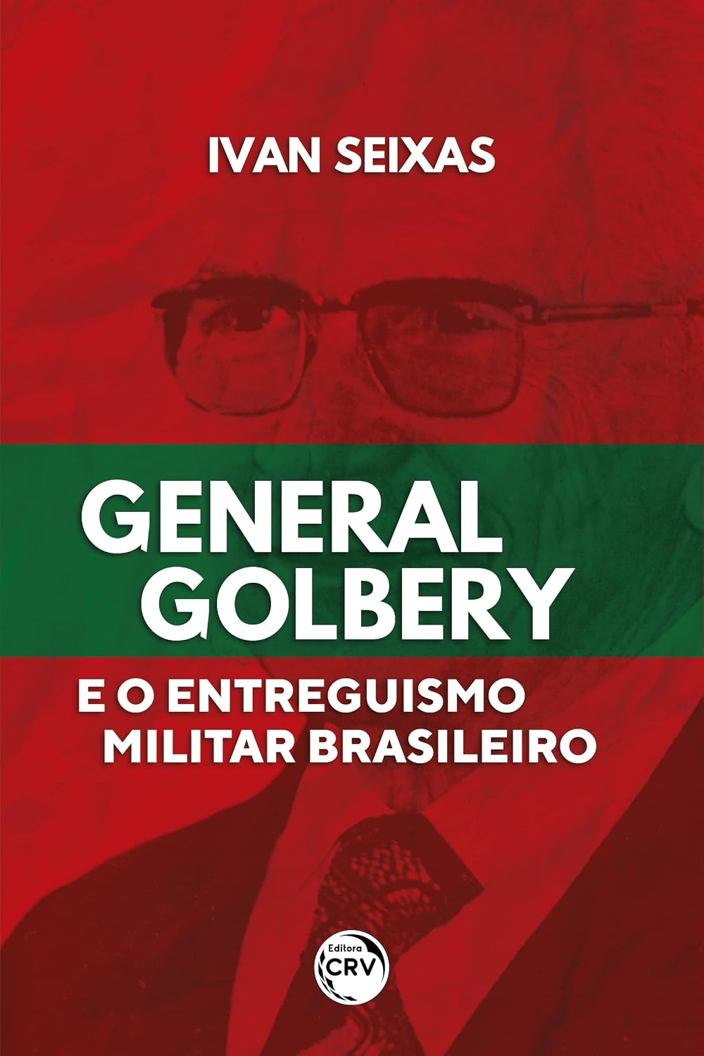 General Golbery e o entreguismo militar brasileiro baixar livro de graça