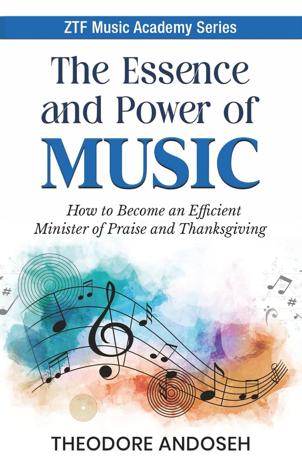 ler totalmente The Essence and Power of Music: How to become an efficient minister of praise and thanksgiving (ZTF Music Academy)