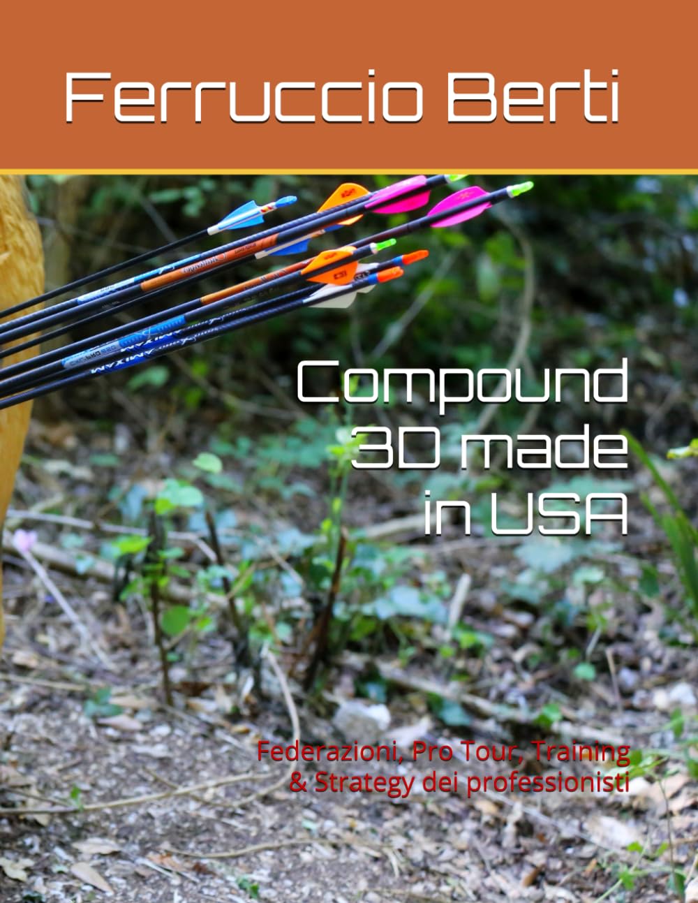 Compound 3D made in USA: Federazioni, Pro Tour, Training & Strategy dei professionisti baixar o livro de graça