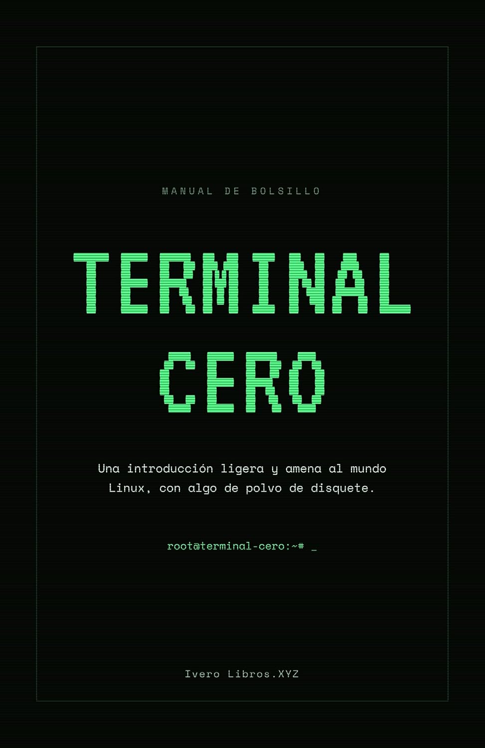 ler totalmente TERMINAL CERO: Una introducción ligera y amena al mundo Linux (Retro-Hacker CERO nº 1) (Spanish Edition)