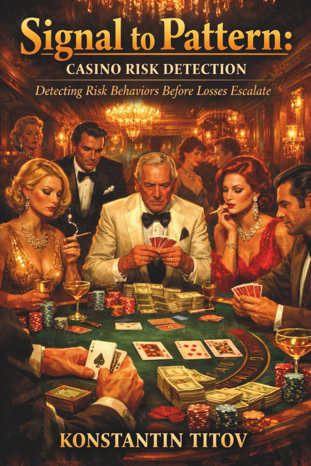 Signal to Pattern: Casino Risk Detection: Detecting Risk Behaviors Before Losses Escalate (Casino Risk Architecture) baixar livro de graça