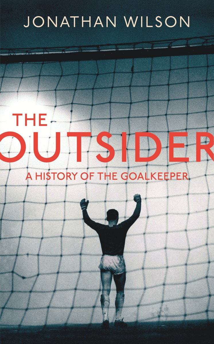 The Outsider: A History of the Goalkeeper (English Edition) baixar livro de graça