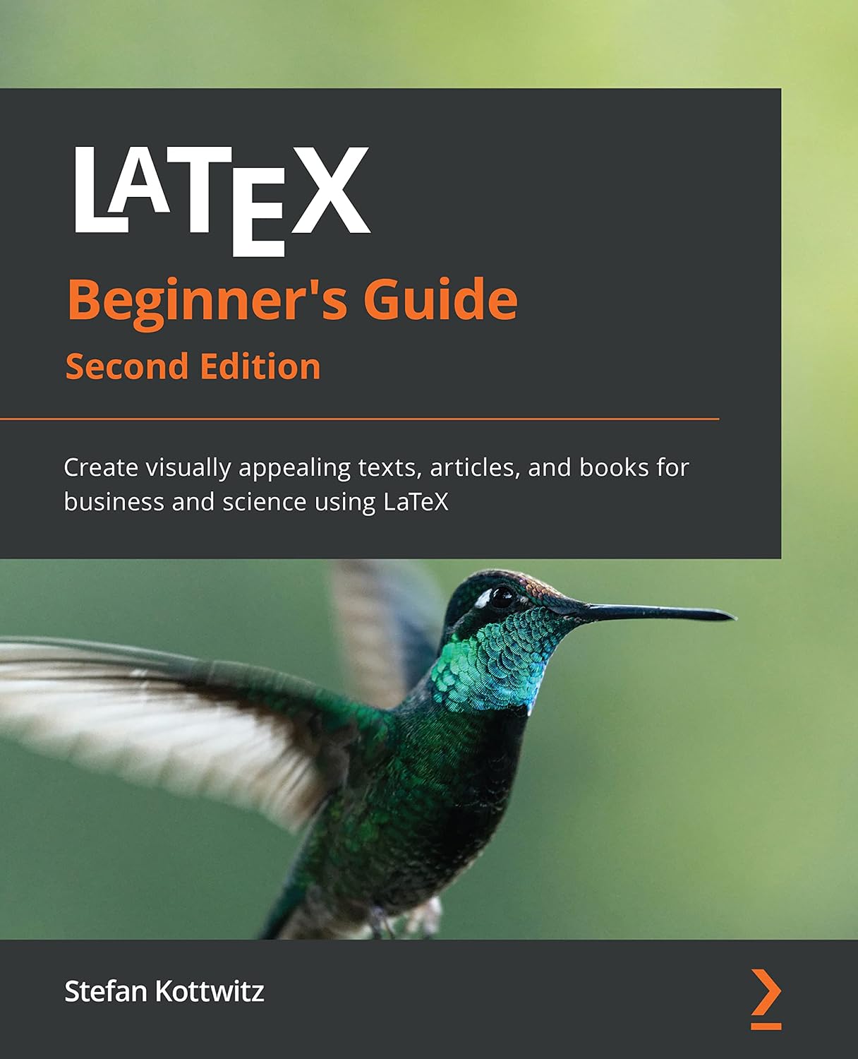 LaTeX Beginner's Guide: Create visually appealing texts, articles, and books for business and science using LaTeX (English Edition) baixar o livro de graça