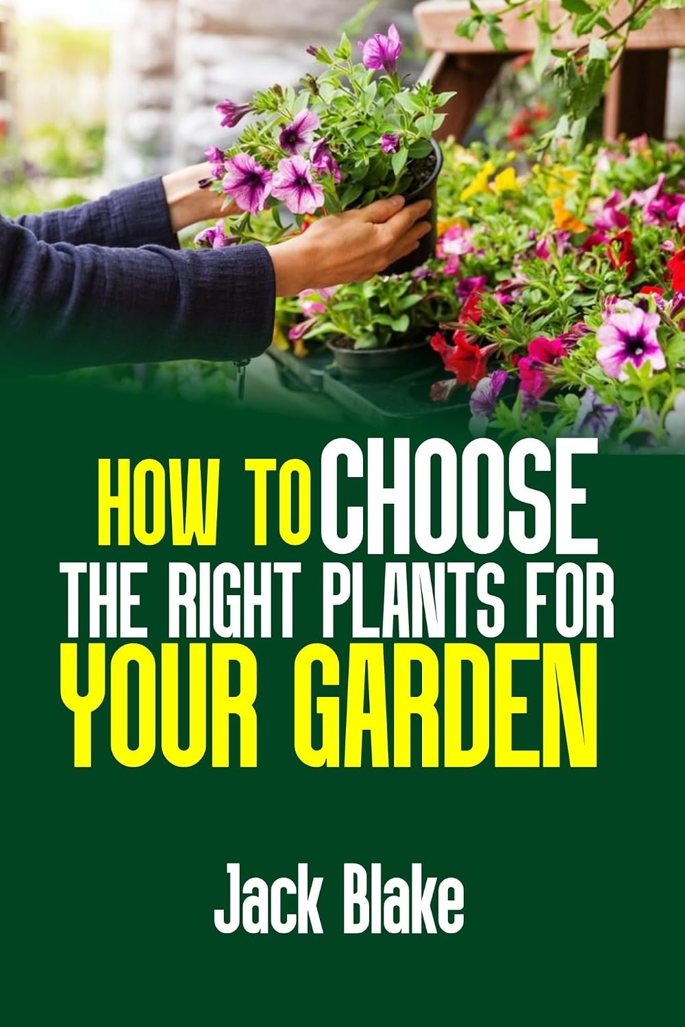How To Choose The Right Plants For Your Garden (English Edition) baixar livro de graça