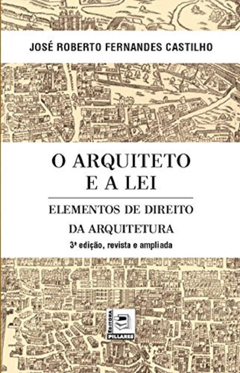ler totalmente O Arquiteto e a Lei. Elementos de Direito da Arquitetura