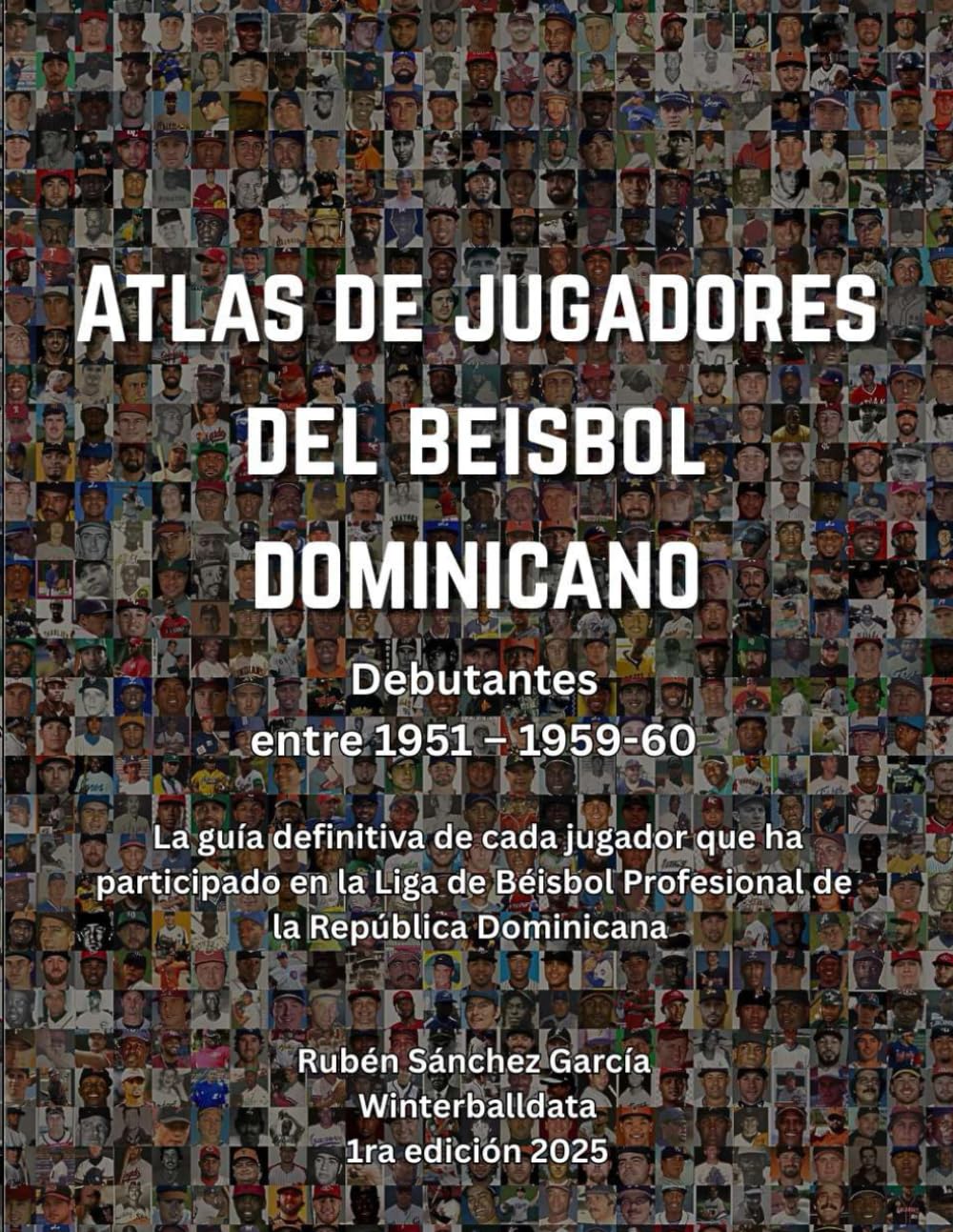 Atlas de jugadores del béisbol profesional dominicano.: Tomo 1: Debutantes entre 1951 y 1959-60 (Spanish Edition) baixar o livro de graça