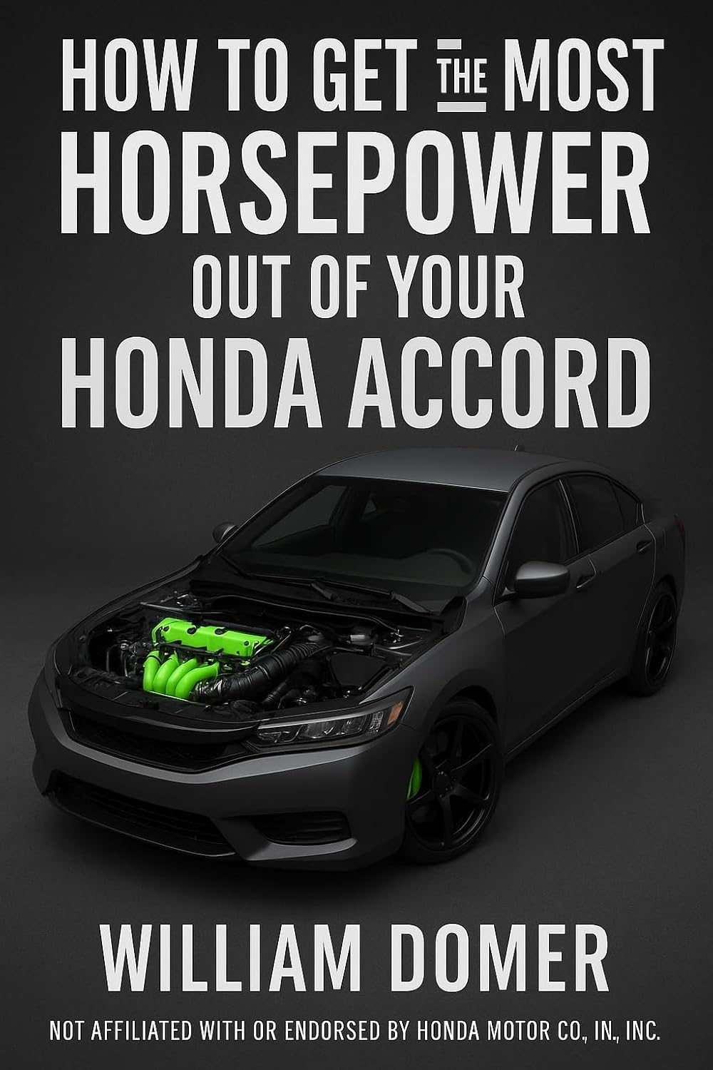 ler totalmente How to get the most horsepower out of your Honda accord (How to get the most horsepower out of your vehicle) (English Edition)