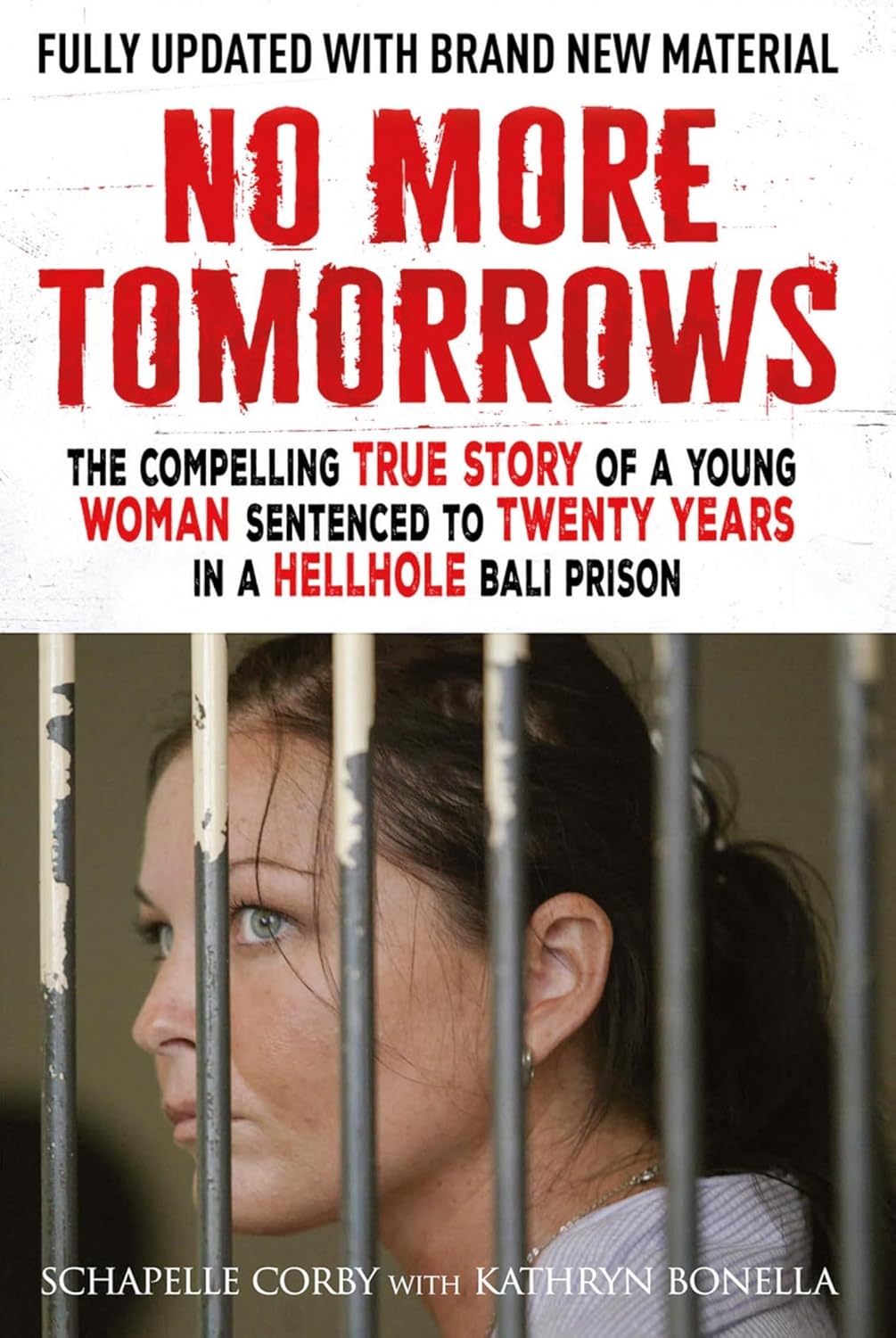capítulo por capítulo baixar No More Tomorrows: The Compelling True Story of a Young Woman Sentenced to Twenty Years in a Hellhole Bali Prison (English Edition)