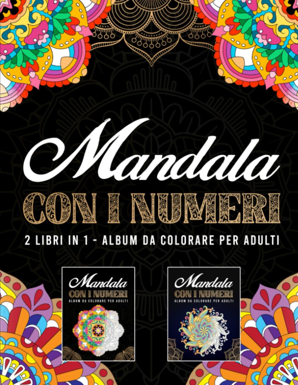 Mandala con i numeri - 2 libri in 1: Bellissimi mandala da colorare con codici colore - Album da colorare per adulti (Italian Edition) baixar livro de graça