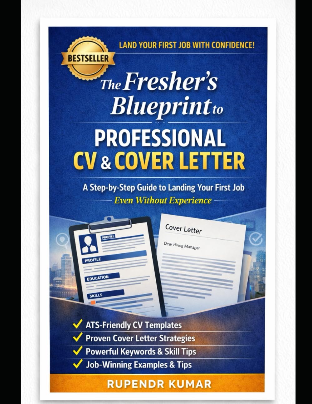 The Fresher's Blueprint to Professional CV & Cover Letter: Proven Strategies, ATS-Friendly Templates, and Recruiter-Approved Techniques to Help Students and New Graduates Get Hired Faster baixar o livro de graça