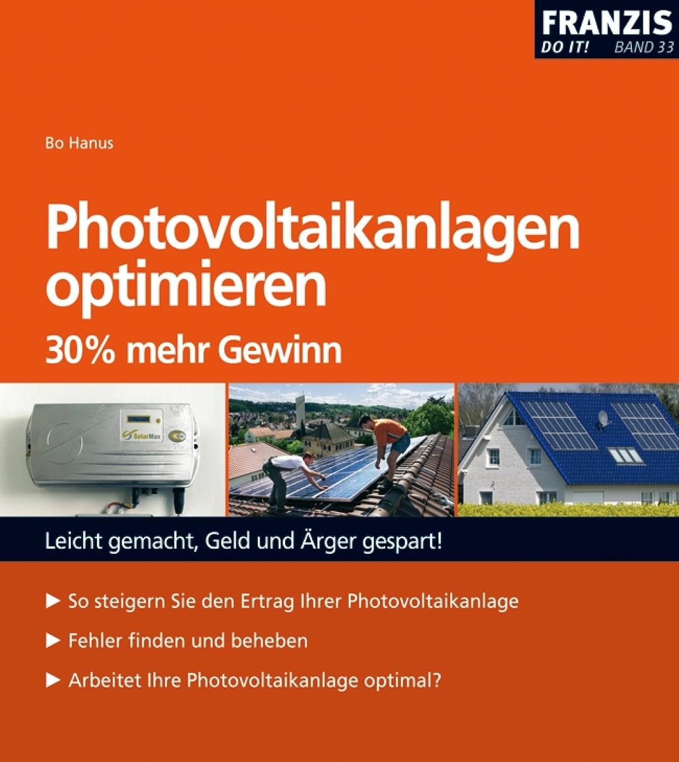 ler totalmente Photovoltaik-Anlagen optimieren: 30 % mehr Gewinn (Heimwerken) (German Edition)