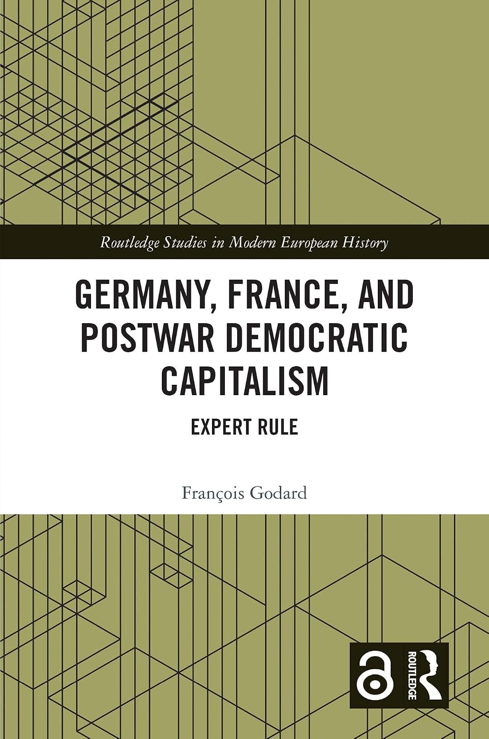 ler totalmente Germany, France and Postwar Democratic Capitalism: Expert Rule (Routledge Studies in Modern European History) (English Edition)