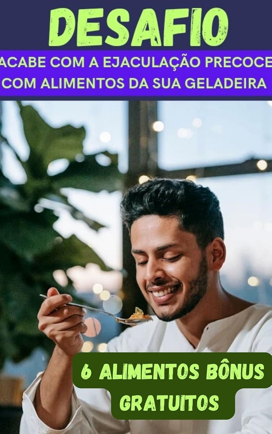 capítulo por capítulo baixar Desafio Acabe Com a Ejaculação Precoce Com Alimentos Que Estão Na Sua Geladeira
