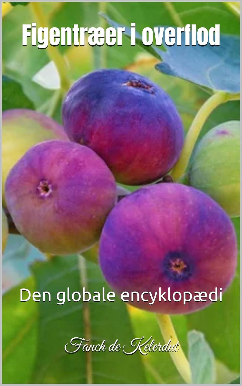 capítulo por capítulo baixar Figentræer i overflod: Den globale encyklopædi (Danish Edition)