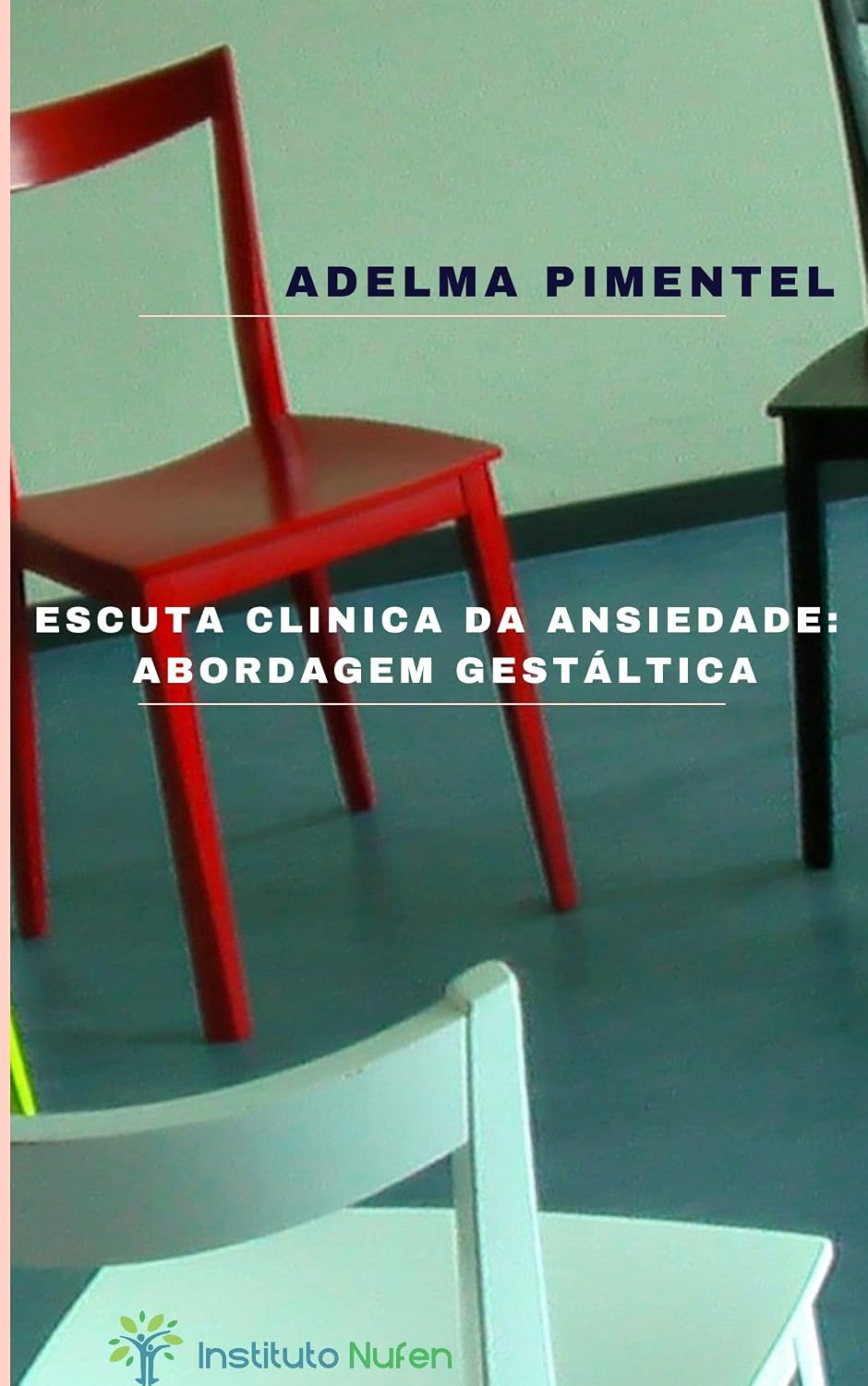 ESCUTA CLÍNICA DA ANSIEDADE: ABORDAGEM GESTÁLTICA baixar livro de graça