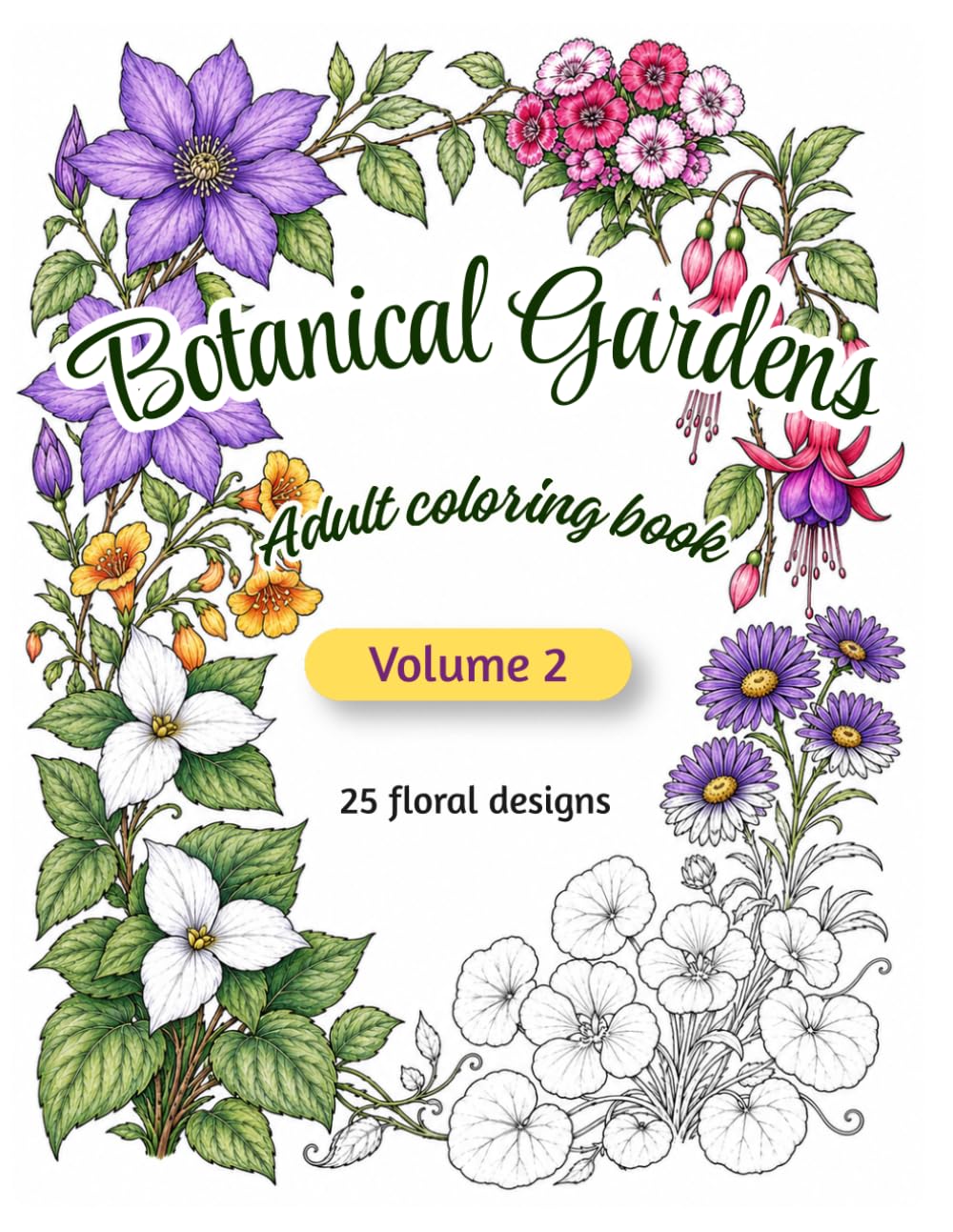 Botanical Gardens, Volume 2: A Beautiful Adult Coloring Book of Flower Designs for Relaxation and Creativity baixar o livro de graça