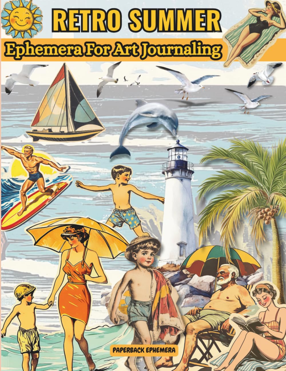 Retro Summer Women Ephemera For Art Journaling, ATCs & Card Making – Beach Life Edition: A Collection of 150+ Vintage Summer & Beach Images to Cut,... for Junk Journals, Mixed Media & Scrapbooking baixar o livro de graça