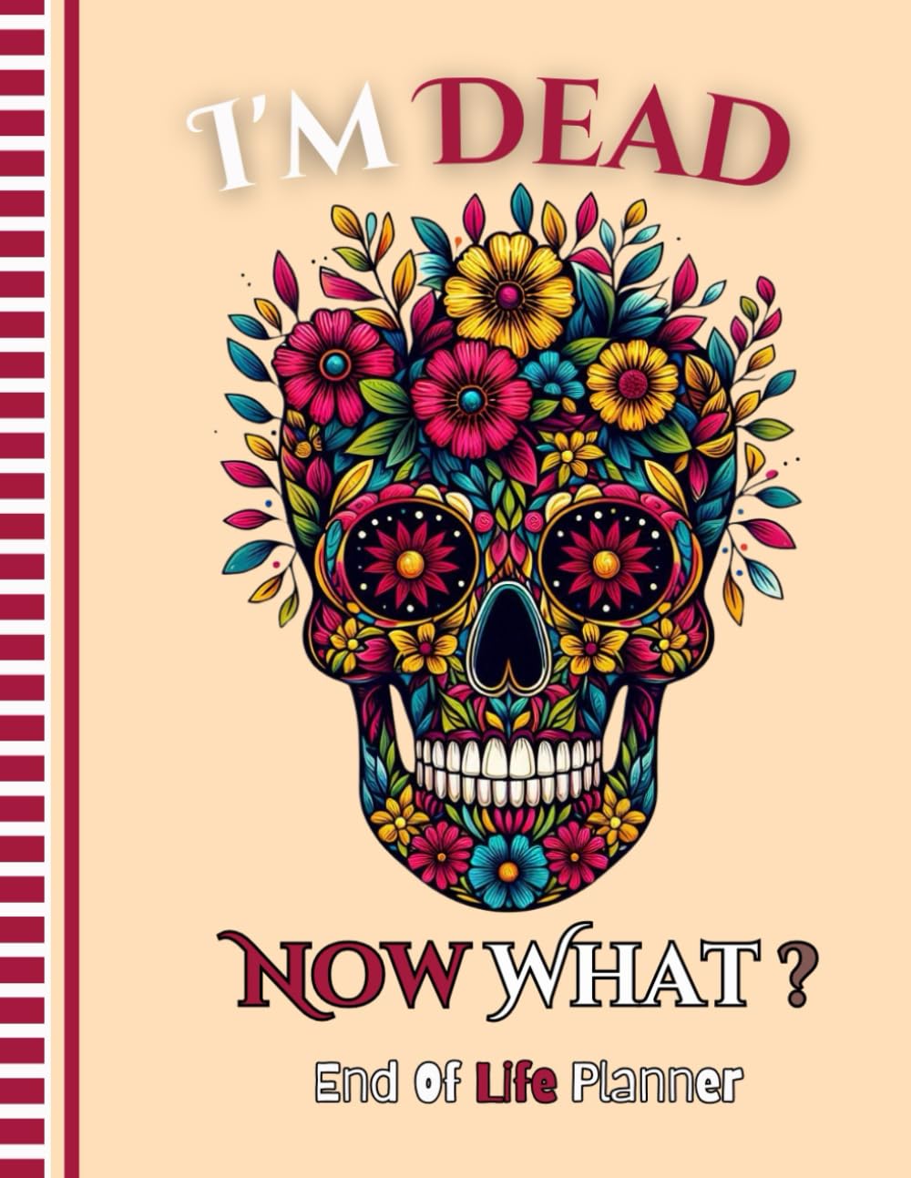 I'm Dead Now What?: Use the End-of-Life Planner Record Book to ensure all important information is organized for your loved ones. baixar livro de graça
