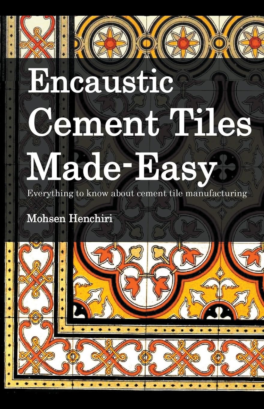 capítulo por capítulo baixar Encaustic Cement Tiles Made Easy: Everything to knwo about cement tile manufacturing
