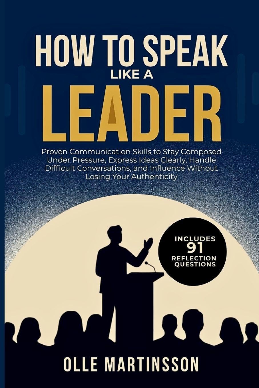 capítulo por capítulo baixar How to Speak Like a Leader: Proven Communication Skills to Stay Composed Under Pressure, Express Ideas Clearly, Handle Difficult Conversations, and Influence Without Losing Your Authenticity
