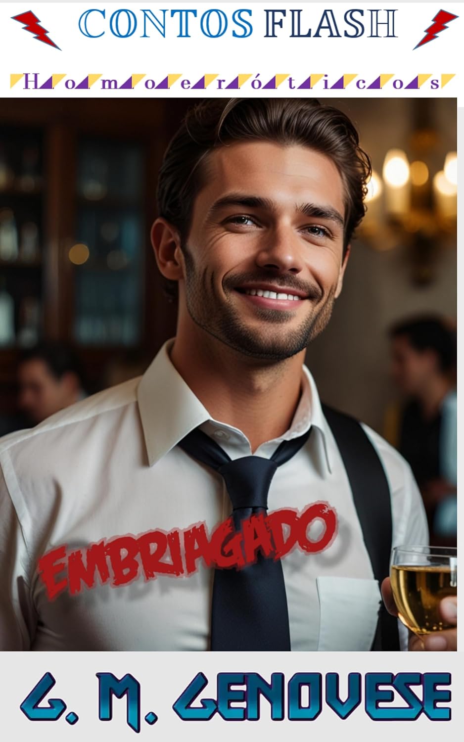 Embriagado: Um Conto Gay Gouine (Contos Flash - Homoeróticos Livro 22) baixar o livro de graça