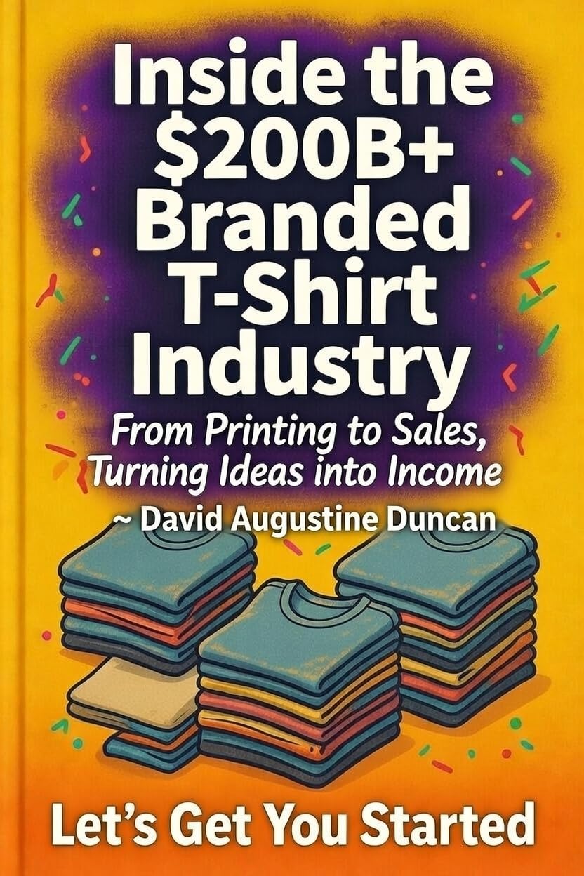 ler totalmente Inside the $200 Billion T-Shirt Industry: A Step-by-Step Guide to Launching, Printing, Marketing, and Scaling Your Profitable Branded Apparel Brand – No Inventory Need (English Edition)
