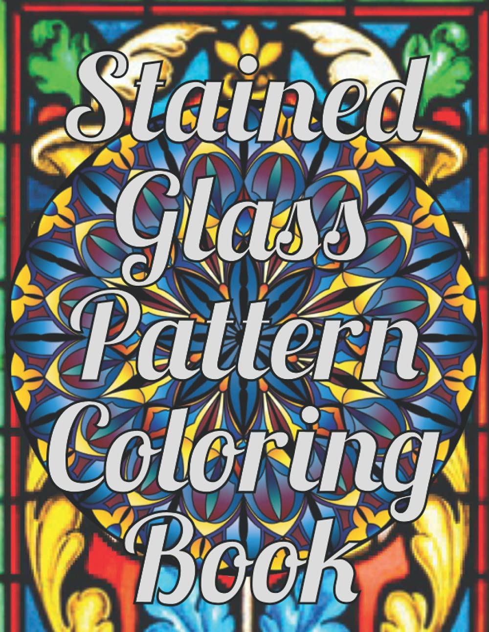 Stained Glass Pattern Coloring Book: An Stained Glass Coloring Book Pattern Design Fun Easy, Amusement, Stress Relieving & much more For Adults, Men, Girls, Boys & Teens baixar livro de graça