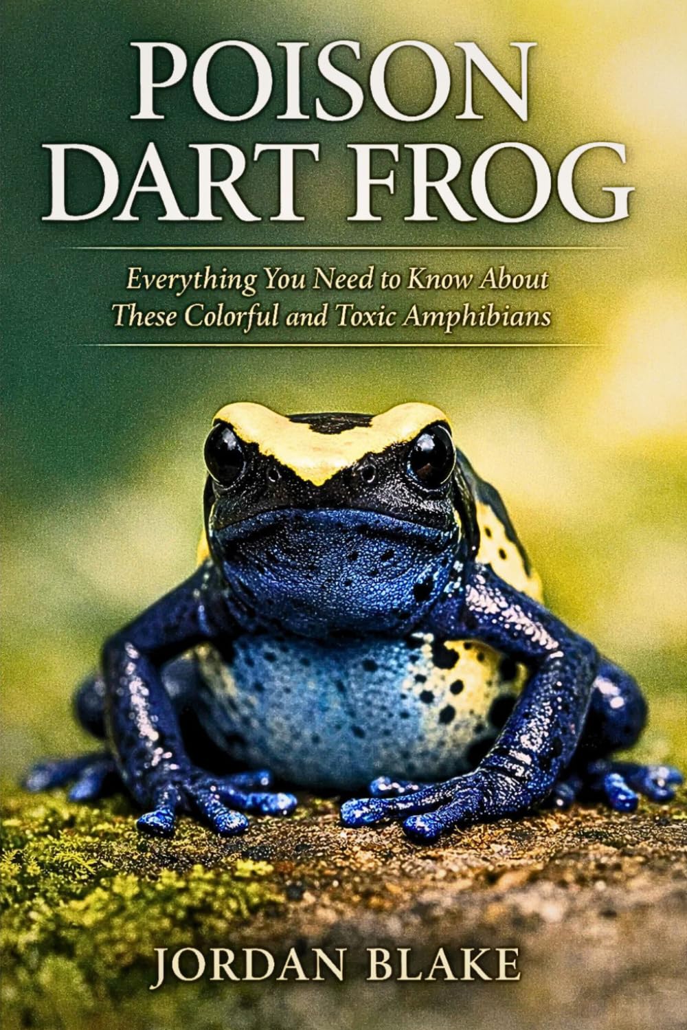 ler totalmente Poison Dart Frog: Everything You Need to Know About These Colorful and Toxic Amphibians