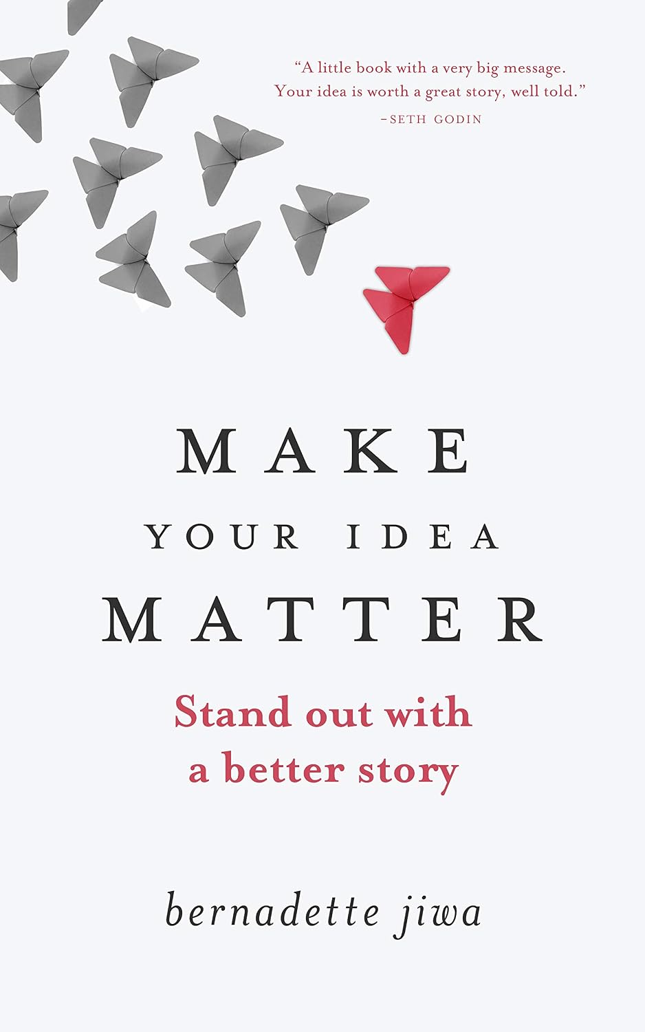 Make Your Idea Matter: Stand out with a better story (English Edition) baixar livro de graça